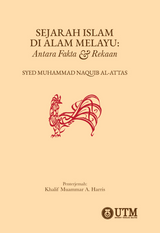 Sejarah Islam di Alam Melayu: Antara Fakta & Rekaan (PB)