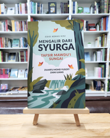 Mengalir Dari Syurga: Tafsir Mawdu'i Sungai