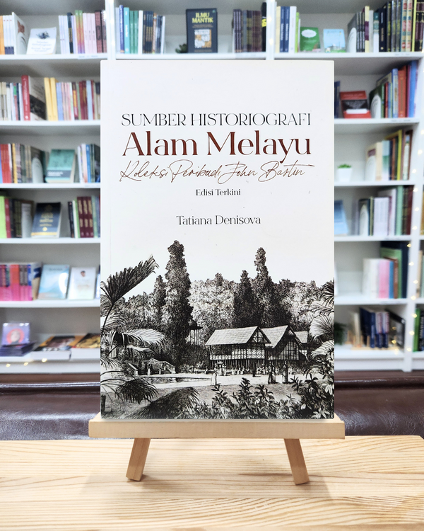 Sumber Historiografi Alam Melayu: Koleksi Peribadi John Bastin (Kulit Lembut)