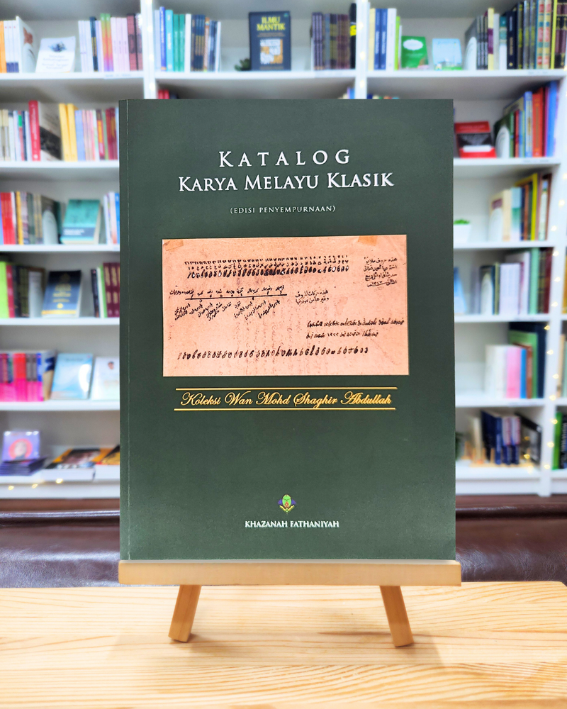 Katalog Karya Melayu Klasik - Koleksi Haji Wan Mohd Shaghir Abdullah