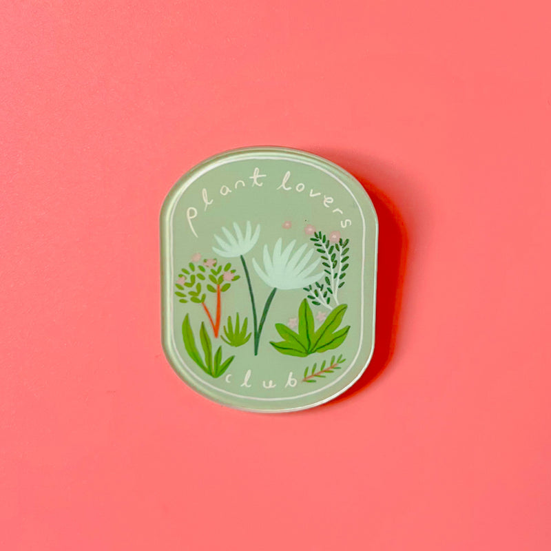 Plant Lovers Club Acrylic Pin