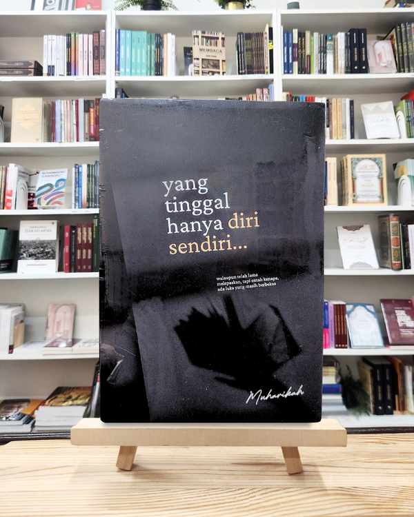 Yang Tinggal Hanya Diri Sendiri