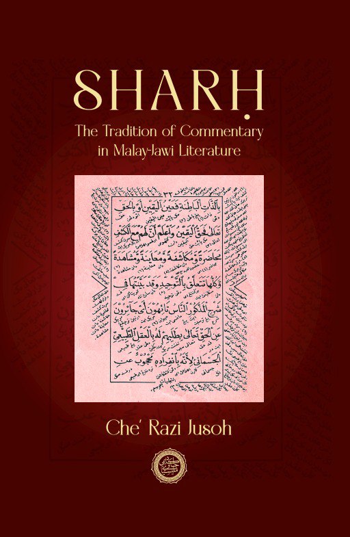 Sharh: The Tradition of Commentary in Malay-Jawi Literature