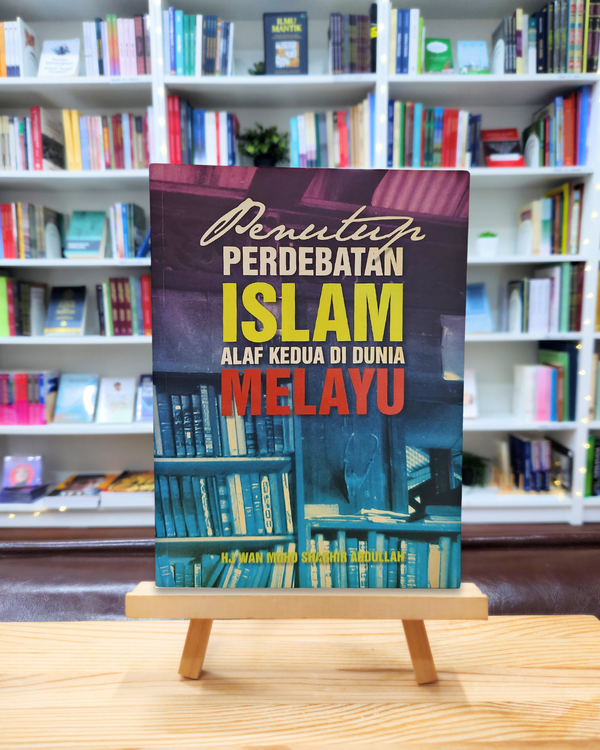 Penutup Perdebatan Islam Alaf Kedua di Dunia Melayu