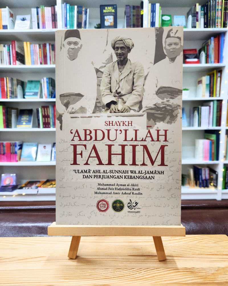 Shaykh 'Abdu'llah Fahim: 'Ulama' Ahl al-Sunnah Wa Al-Jama'ah dan Perjuangan Kebangsaan