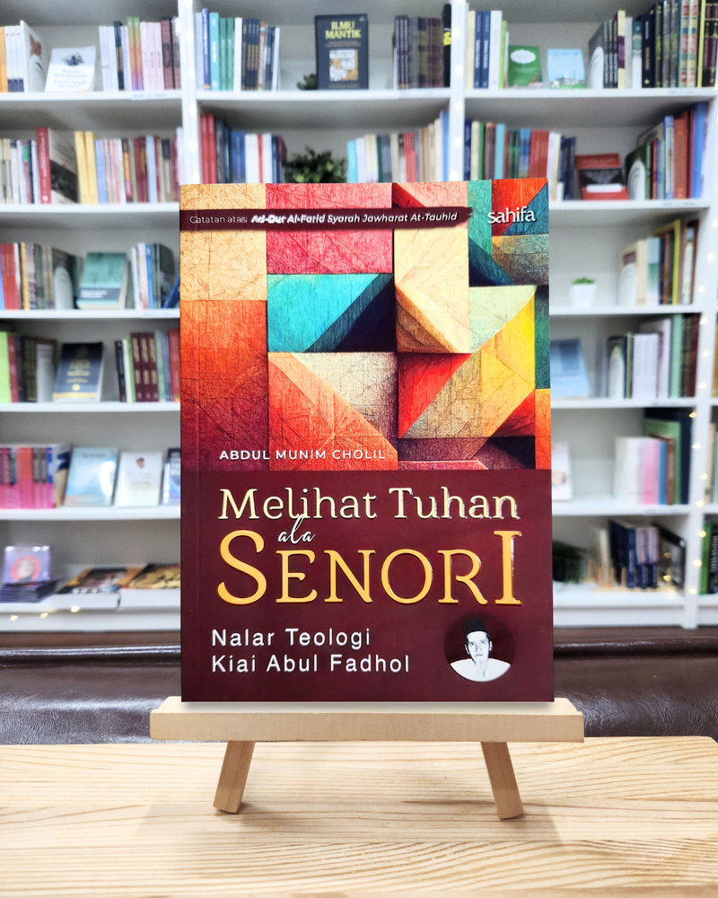 Melihat Tuhan ala Senori - Nalar Teologi Kiai Abu Fadhol