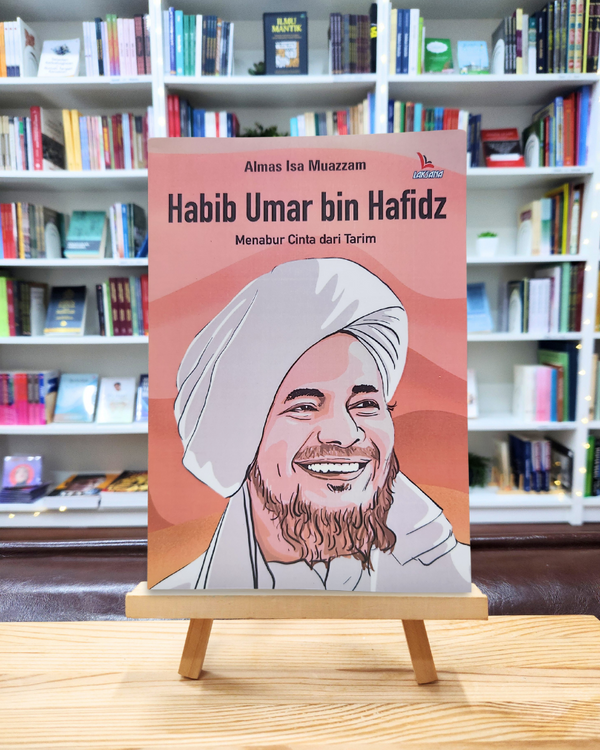 Habib Umar Bin Hafidz: Menabur Cinta dari Tarim