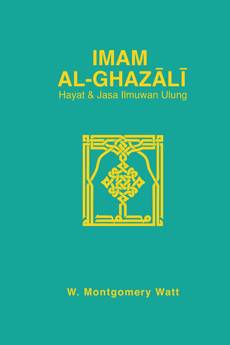 Imam al-Ghazali: Hayat & Jasa Ilmuwan Ulung
