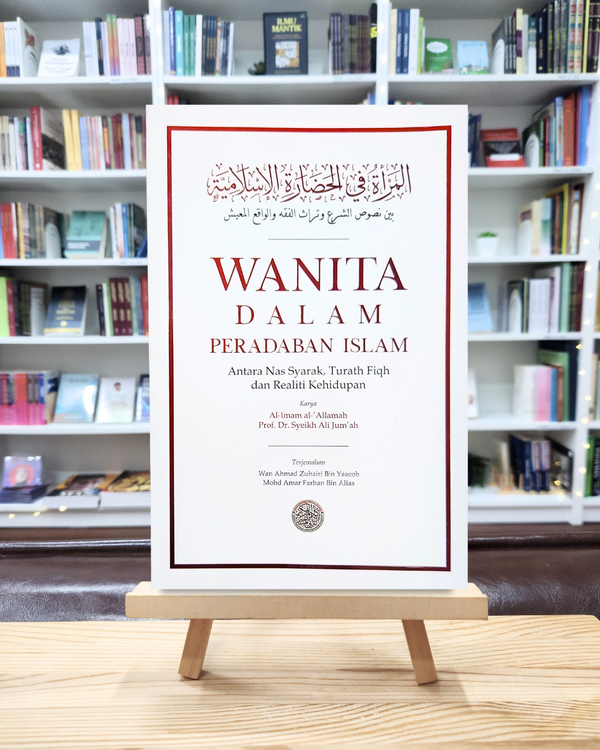 Wanita Dalam Peradaban Islam: Antara Nas Syarak, Turath Fiqh dan Realiti Kehidupan