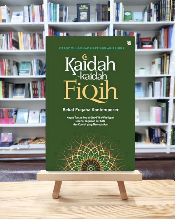 Kaidah-kaidah Fiqih - Bekal Fuqaha Kontemporer