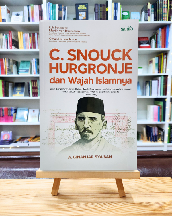 C. Snouck Hurgronje dan Wajah Islamnya
