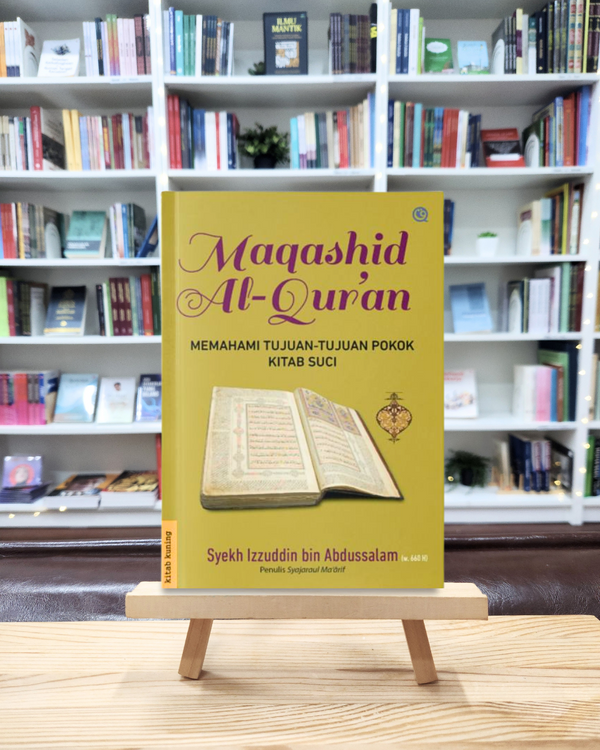 Maqashid Al-Qur’an — Memahami Tujuan-Tujuan Pokok Kitab Suci
