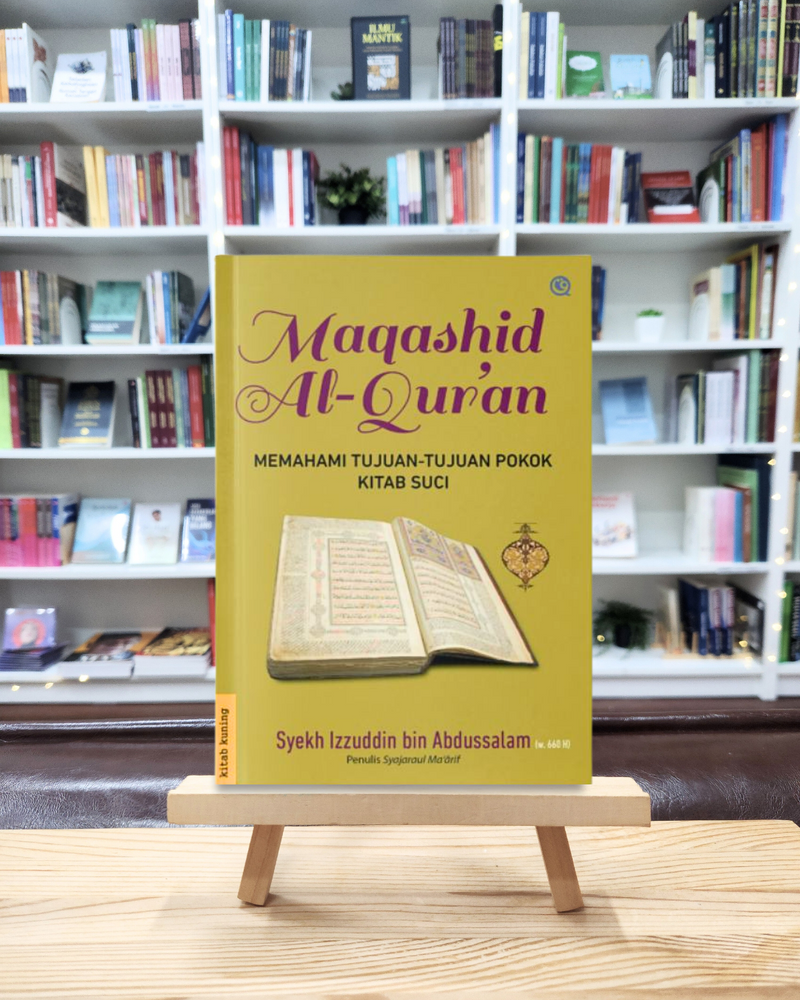 Maqashid Al-Qur’an — Memahami Tujuan-Tujuan Pokok Kitab Suci