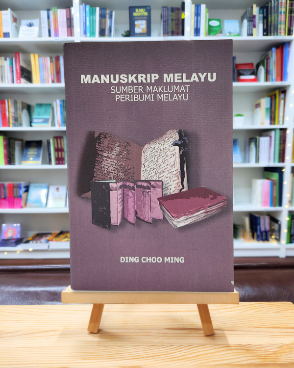 Manuskrip Melayu: Sumber Maklumat Peribumi Melayu