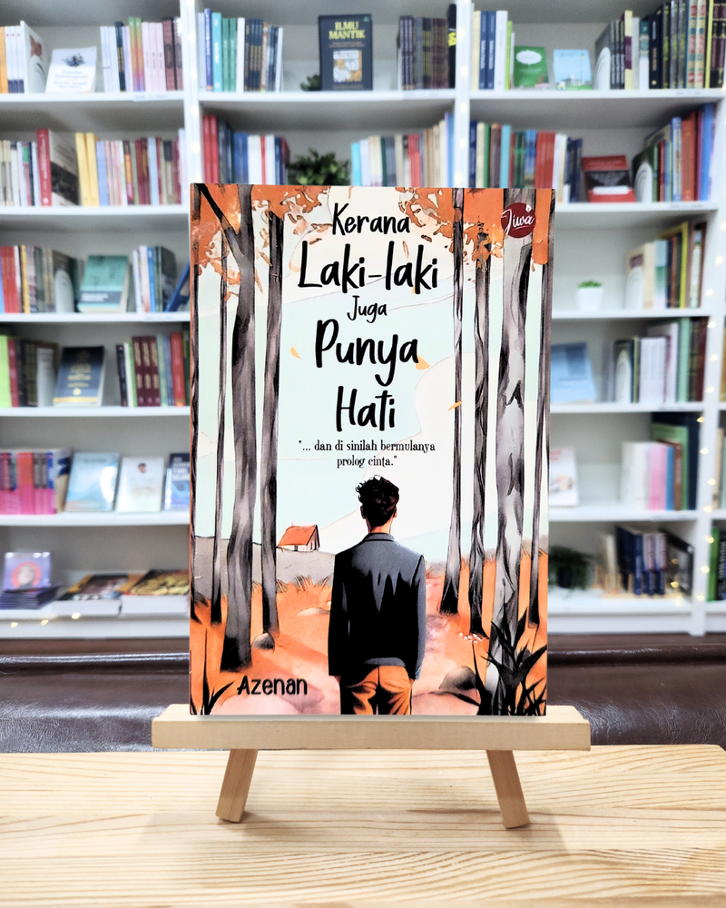 Kerana Laki-laki Juga Punya Hati