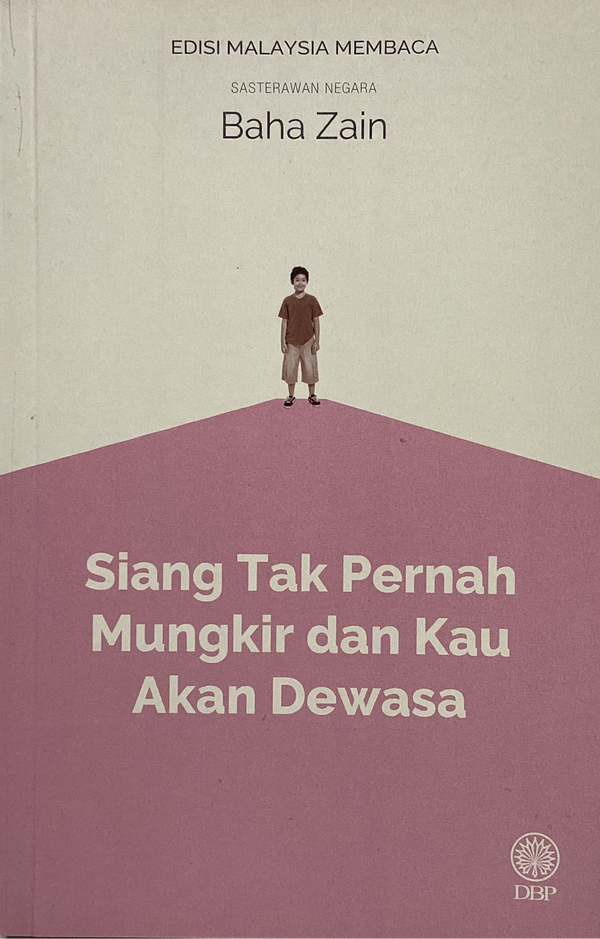 Siang Tak Pernah Mungkir Dan Kau Akan Dewasa