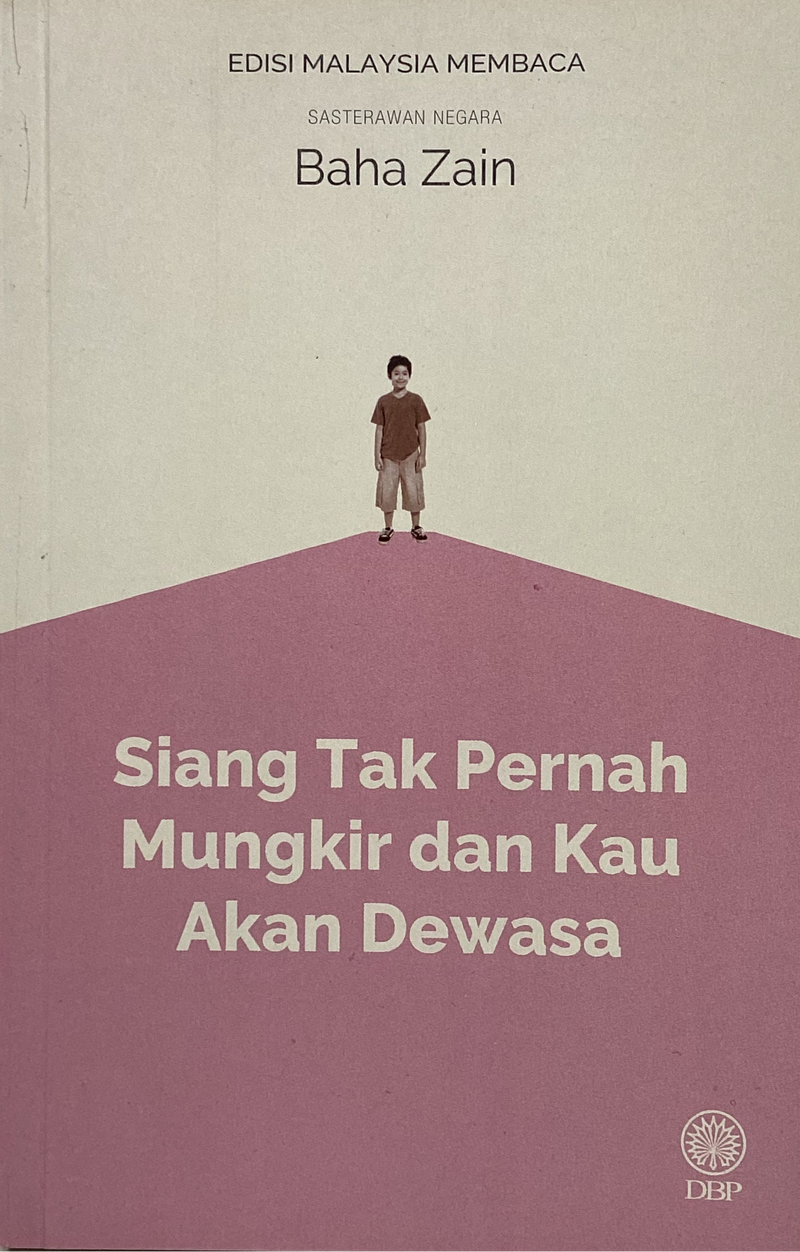 Siang Tak Pernah Mungkir Dan Kau Akan Dewasa