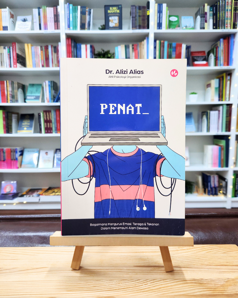 Penat: Bagaimana Mengurus Emosi, Tenaga & Tekanan Dalam Menempuhi Alam Dewasa