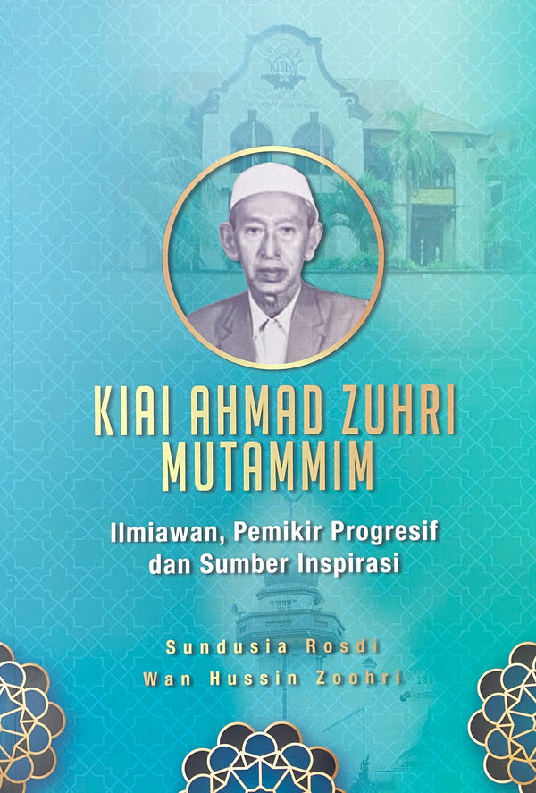 Kiai Ahmad Zuhri Mutammim; Ilmiawan, Pemikir Progresif dan Sumber Inspirasi
