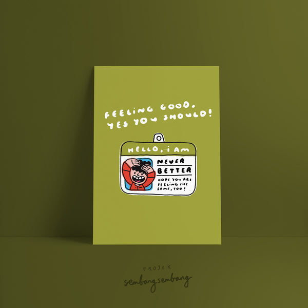 Projek SembangSembang - Hello. I Am Never Better Postcard