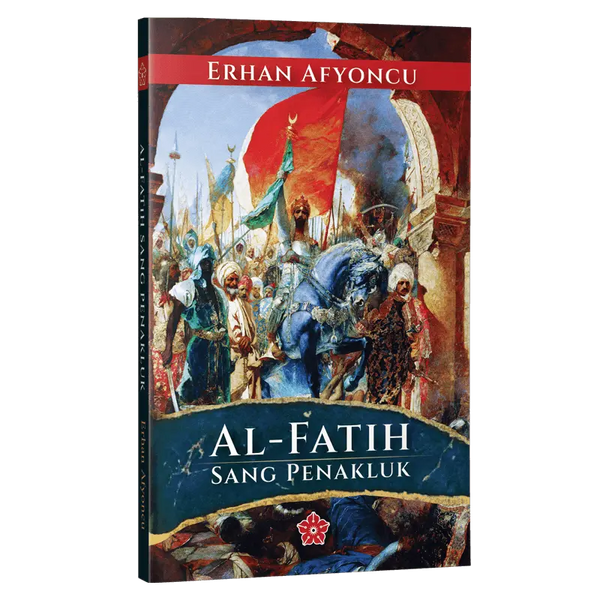 Al-Fatih: Sang Penakluk