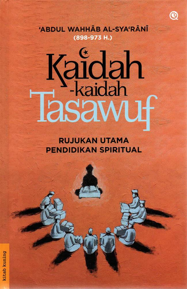 Kaidah-kaidah Tasawuf - Rujukan Utama Pendidikan Spiritual