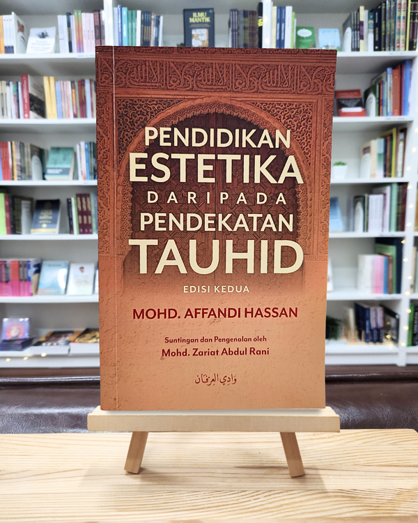 Pendidikan Estetika Daripada Pendekatan Tauhid, Edisi Kedua