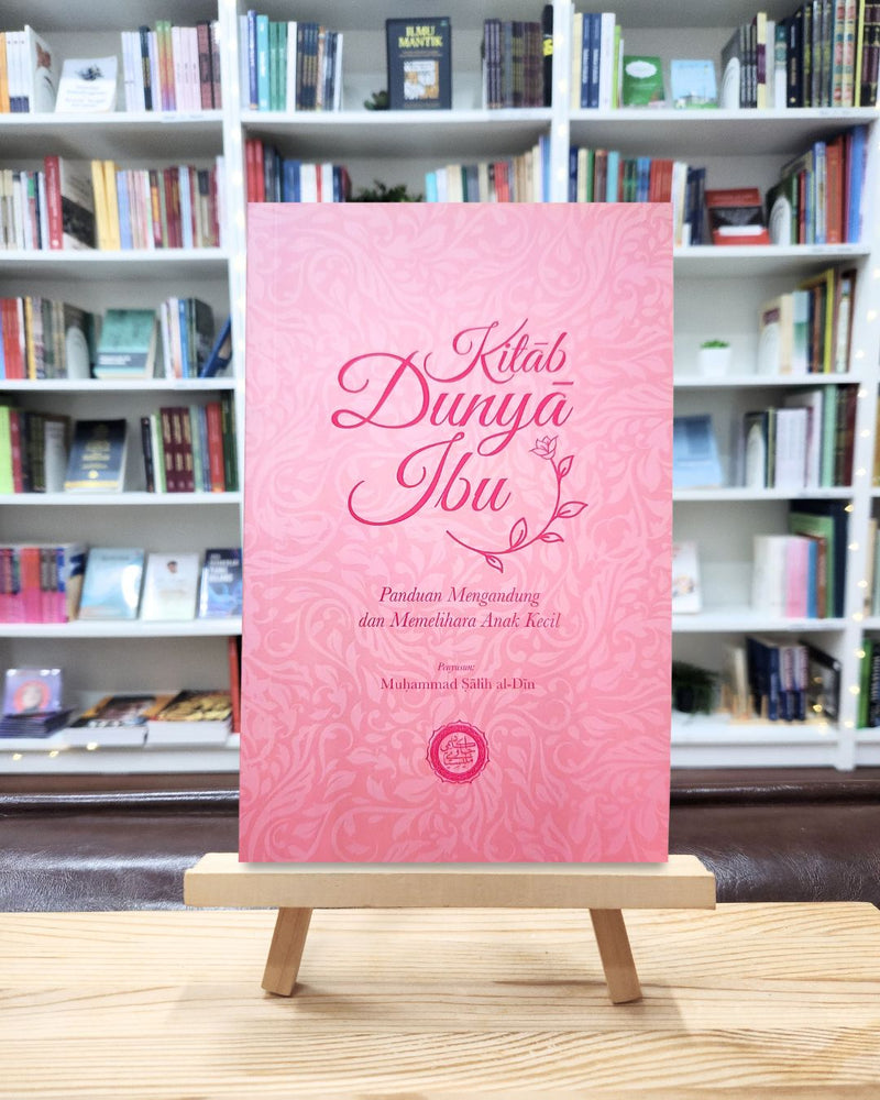 Kitab Dunya Ibu: Panduan Mengandung dan Memelihara Anak Kecil