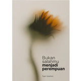 Bukan salahmu menjadi perempuan