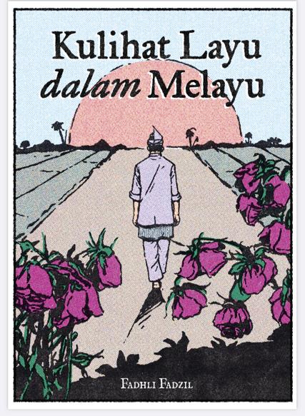 Kulihat Layu dalam Melayu