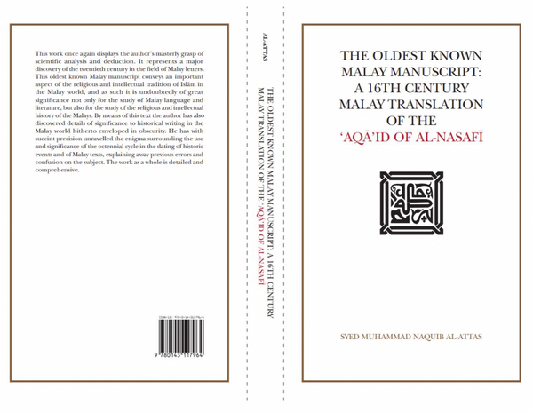 The Oldest Known Malay Manuscript: A 16th Century Malay Translation of the 'Aqa'id al-Nasafi