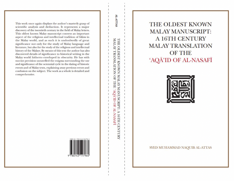 The Oldest Known Malay Manuscript: A 16th Century Malay Translation of the 'Aqa'id al-Nasafi