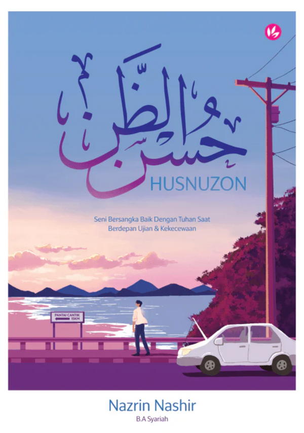 Husnuzon: Seni Bersangka Baik Dengan Tuhan Saat Berdepan Ujian & Kekecewaan