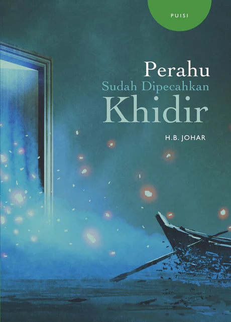 Perahu Sudah Dipecahkan Khidir