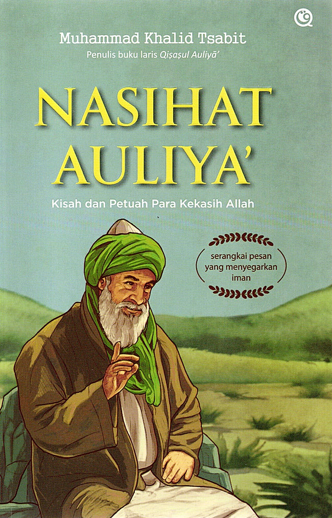 Nasihat Auliya’ - Kisah dan Petuah Para Kekasih Allah