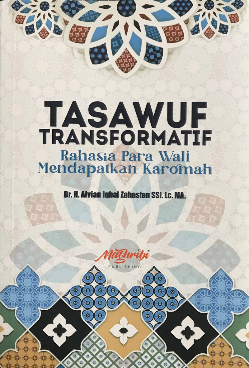 Tasawuf Transformatif - Rahsia Para Wali Mendapatkan Karomah