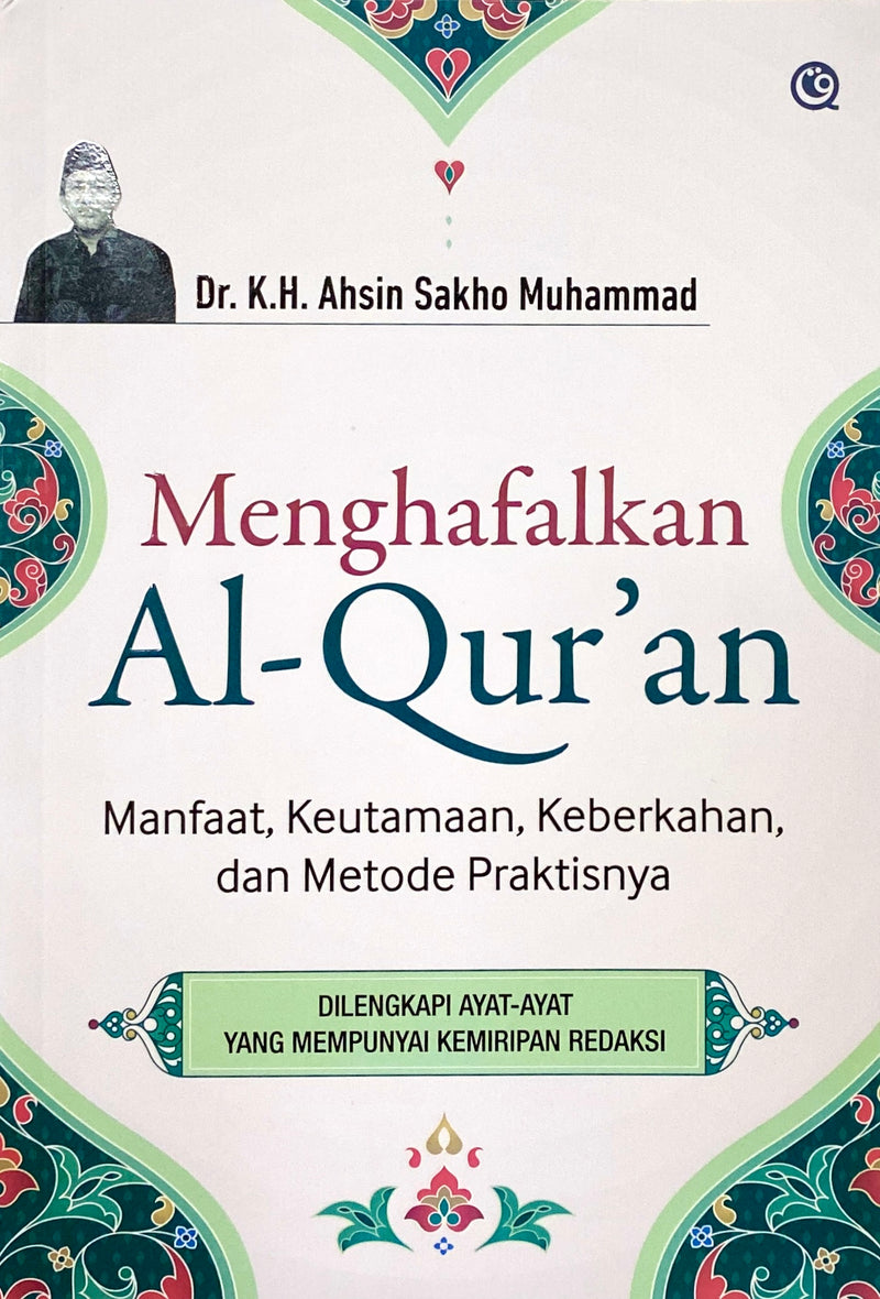 Menghafalkan Al-Quran Manfaat, Keutamaan, Keberkahan dan Metode Praktisya