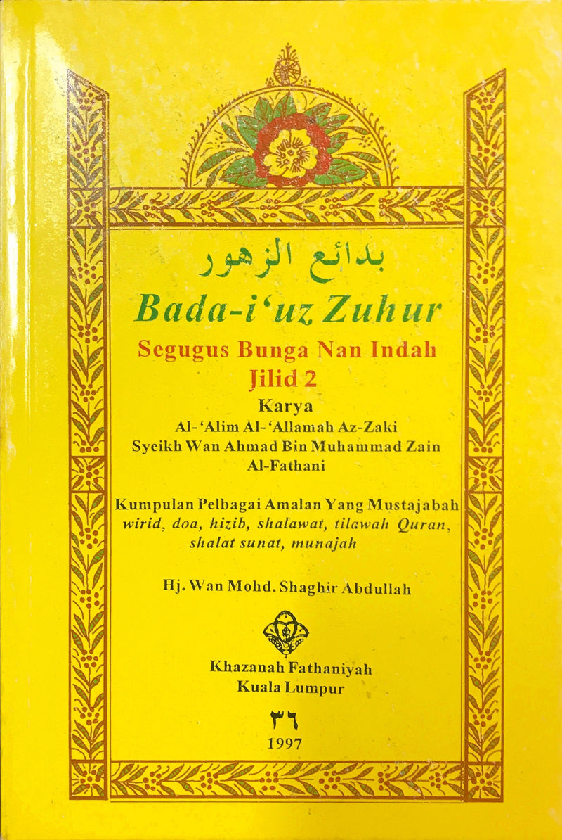 Bada-i’uz Zuhur (Segugus Bunga Nan Indah) Jilid 2