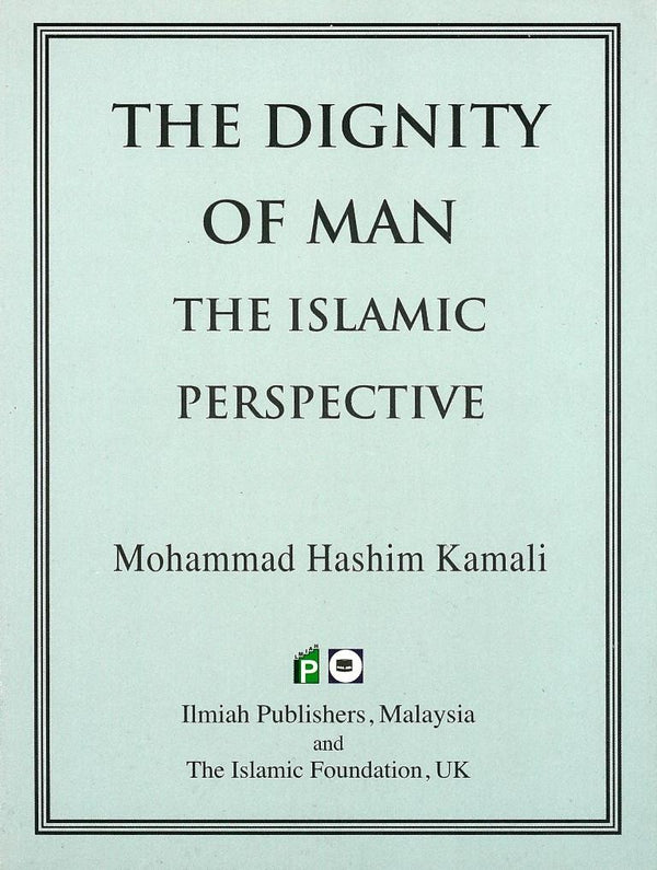 The Dignity of Man: The Islamic Perspective