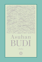 Asuhan Budi Menerusi Islam (Kulit keras)