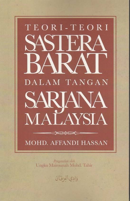 Teori-Teori Sastera Barat Dalam Tangan Sarjana Malaysia