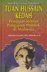 Tuan Hussain Kedah: Penggiat Sistem Pengajian Pondok di Malaysia