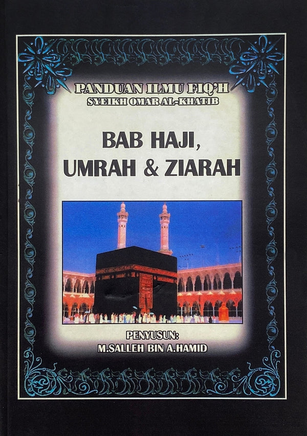 Panduan Ilmu Fiqh - Bab Haji, Umrah & Ziarah