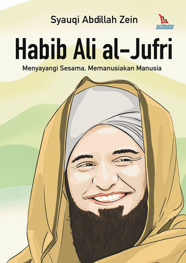 Habib Ali al-Jufri: Menyayangi Sesama, Memanusiakan Manusia