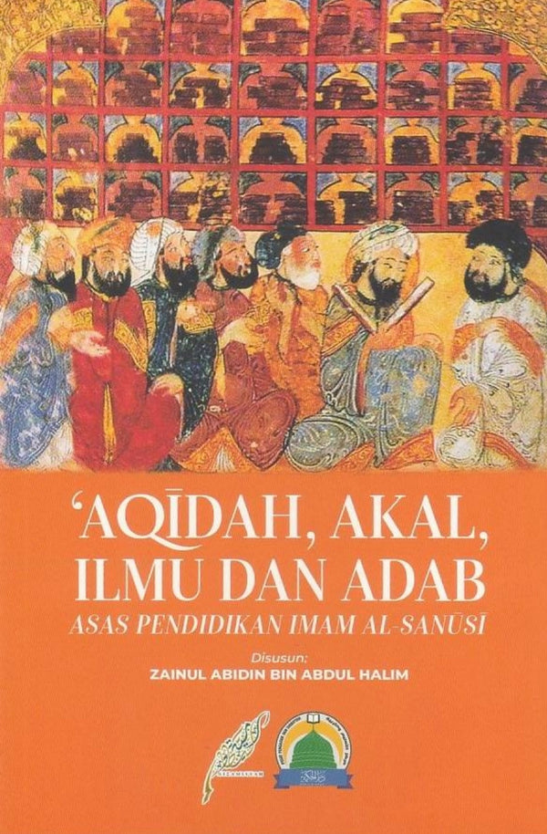 Aqidah, Akal, Ilmu dan Adab: Asas Pendidikan Imam Sanusi