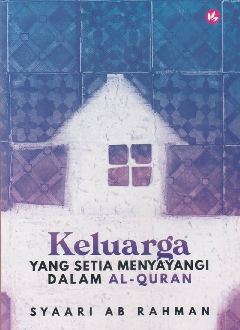 Keluarga Yang Setia Menyayangi Dalam Al- Quran