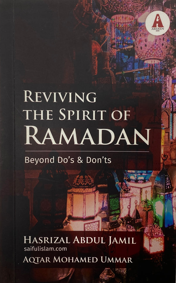 Reviving the Spirit of Ramadan, Beyond Do’s & Don’ts