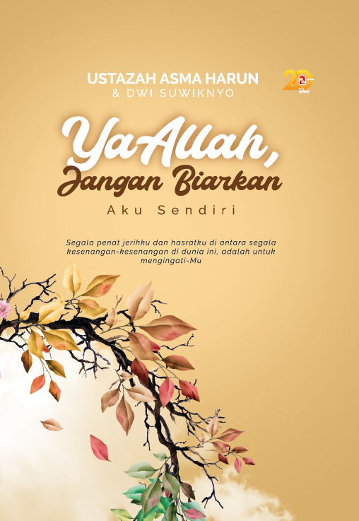 Ya Allah, Jangan Biarkan Aku Sendiri