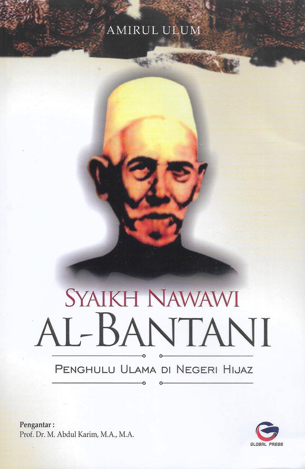 Syaikh Nawawi al-Bantani : Penghulu Ulama di Negeri Hijaz