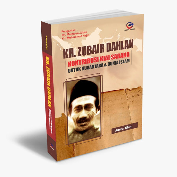 KH. Zubair Dahlan : Kontribusi Kiai Sarang untuk Nusantara & Dunia Islam